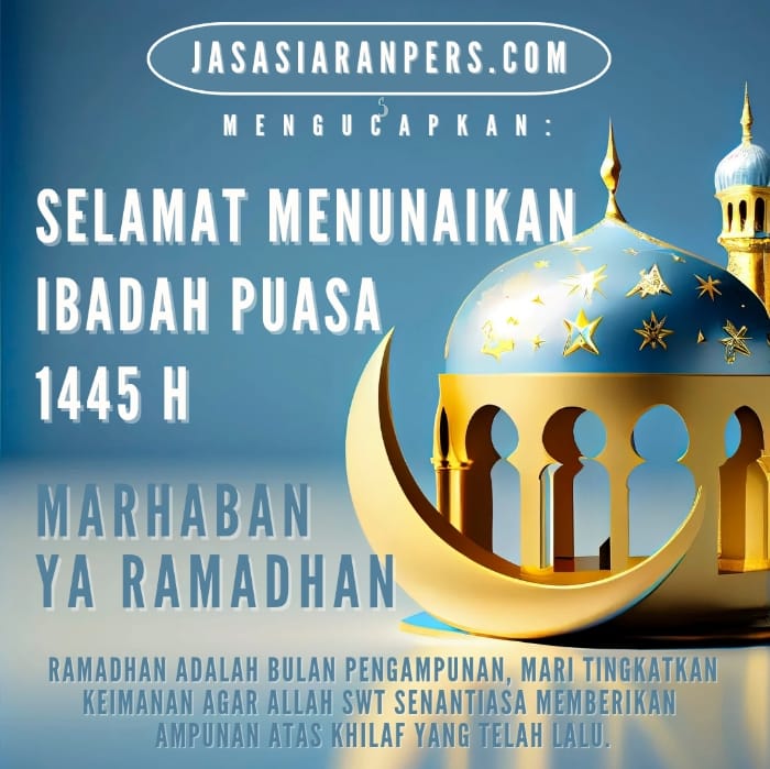 Selamat Menunaikan Ibadah Puasa Ramadhan 1445 H. (Dok. Jasasiaranpers.com)